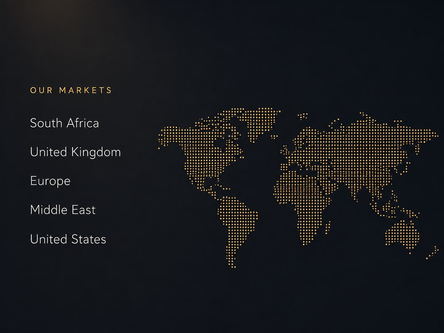 Our markets: South Africa, United Kingdom, Europe, Middle East and United States, shown on a world map.